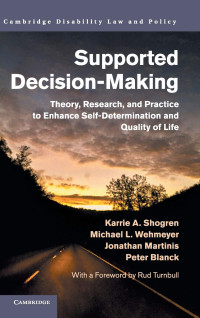 Image of SUPPORTED DECISION-MAKING: THEORY, RESEARCH, AND PRACTICE TO ENHANCE SELF-DETERMINATION AND QUALITY OF LIFE
