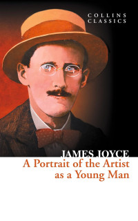 Image of COLLINS CLASSICS: PORTRAIT OF THE ARTIST AS A YOUNG MAN,A (p