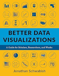 Image of Better Data Visualizations: A Guide for Scholars, Researchers, and Wonks